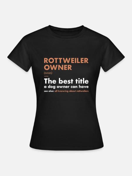 Rottweiler Owner Definition - Frauen T-Shirt - Schwarz