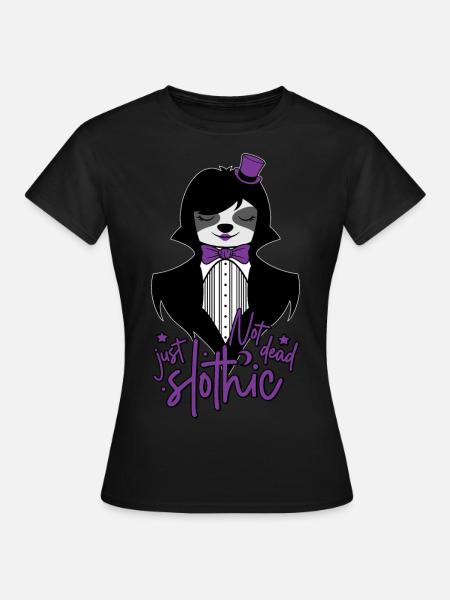 NOT DEAD JUST SLOTHIC - GOTH GOTHIQUE GOTH DÉFECTUEUX - T-shirt Femme - noir