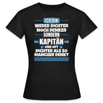 Neither poet nor thinker, but captain - Women's T-Shirt - black - Front - AI Model Female 172 dark (172cm)