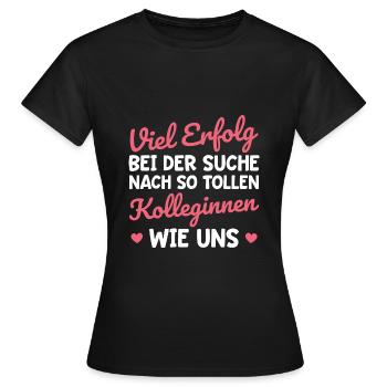 Jobwechsel Abschiedsgeschenk Kollegin - Frauen T-Shirt - Schwarz - Vorne - AI Model Female 172 dark (172cm)