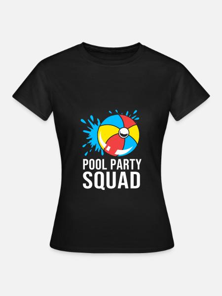 Pool Party - Frauen T-Shirt - Schwarz