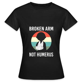 Broken Arm Bone Fracture - Women's T-Shirt - black - Front - AI Model Female 172 dark (172cm)