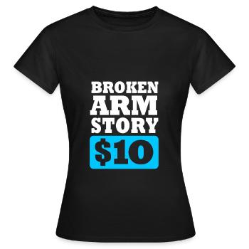 Broken Arm Bone Fracture - Women's T-Shirt - black - Front - AI Model Female 172 dark (172cm)