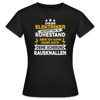 Retired electrician - blow out the fuse - Women's T-Shirt - black - Front - AI Model Female 172 dark (172cm)