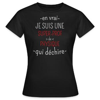 Super Prof de Physique qui Déchire - T-shirt Femme - noir - Devant - AI Model Female 172 dark (172cm)