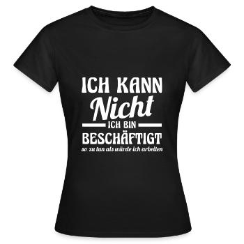 Je ne peux pas travailler, je suis occupé - T-shirt Femme - noir - Devant - AI Model Female 172 dark (172cm)