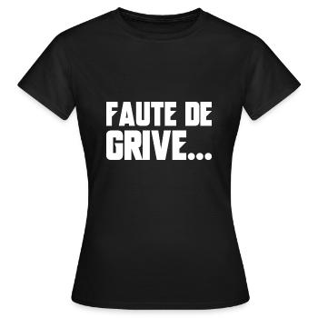 faute de grive - T-shirt Femme - noir - Devant - AI Model Female 172 dark (172cm)
