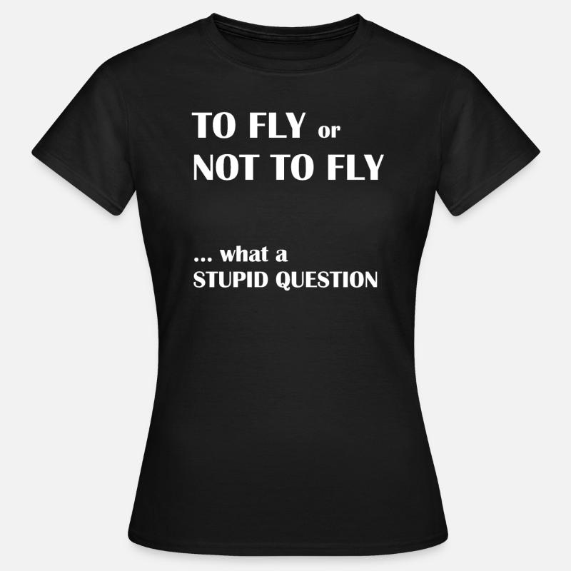 Pilot Spruch - Frauen T-Shirt - Schwarz