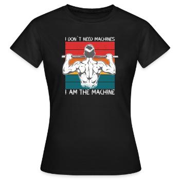 Ich bin eine Maschine Calisthenics - Frauen T-Shirt - Schwarz - Vorne - AI Model Female 172 dark (172cm)