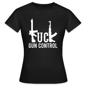 Fuck Gun Control, mitrailleuse d'armes - T-shirt Femme - noir - Devant - AI Model Female 172 dark (172cm)