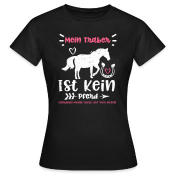 Mein Traber Ist Kein Pferd Sonde... - Frauen T-Shirt - Schwarz - Vorne - AI Model Female 172 dark (172cm)