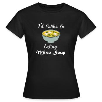 Lustiger Spruch „Miso-Suppe essen“ - Frauen T-Shirt - Schwarz - Vorne - AI Model Female 172 dark (172cm)