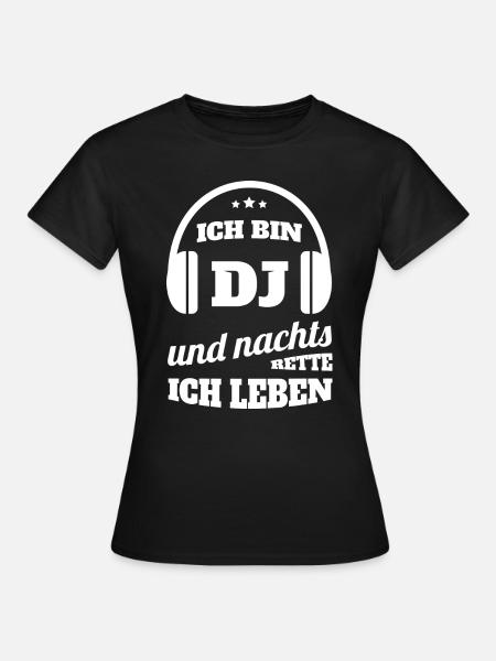 DJ Deejay Djing Shirt T-Shirt Nachts Leben Retten - Frauen T-Shirt - Schwarz