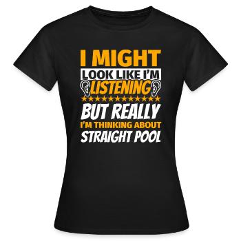 Straight Pool Fun Cadeau - T-shirt Femme - noir - Devant - AI Model Female 172 dark (172cm)