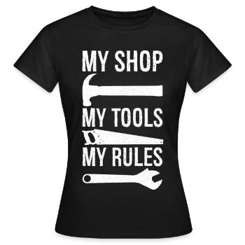 my shop my tools my rules - T-shirt Femme - noir - Devant - AI Model Female 172 dark (172cm)