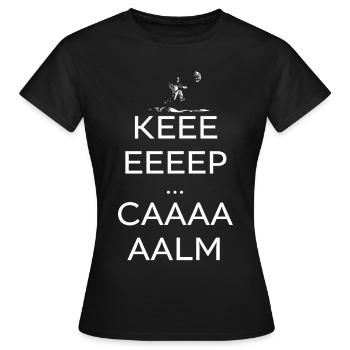 Keeeeep Caaaaalm  - T-shirt Femme - noir - Devant - AI Model Female 172 dark (172cm)