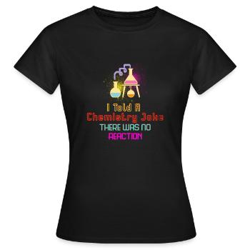 Chemie Witz Reaktion - Frauen T-Shirt - Schwarz - Vorne - AI Model Female 172 dark (172cm)