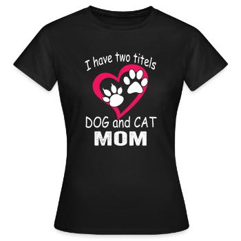 Ich Habe Zwei Titel Hund Und Katze Mutter Herz - Frauen T-Shirt - Schwarz - Vorne - AI Model Female 172 dark (172cm)