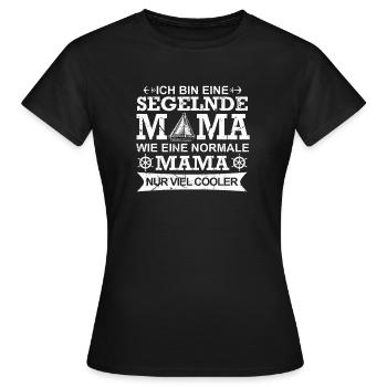Segeln wie eine normale Mama nur cooler Kapitän - Frauen T-Shirt - Schwarz - Vorne - AI Model Female 172 dark (172cm)