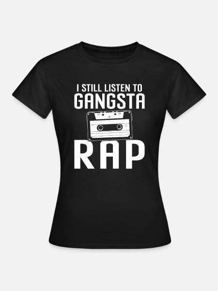 Gangsta Rap - Frauen T-Shirt - Schwarz