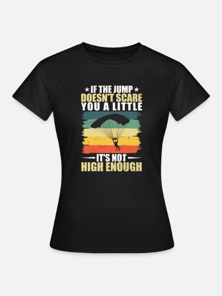 Skydiving Skydive Skydiver - Frauen T-Shirt - Schwarz