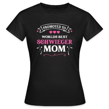 Promoted to Best Schwieger Mom Schwiegermutter - Frauen T-Shirt - Schwarz - Vorne - AI Model Female 172 dark (172cm)