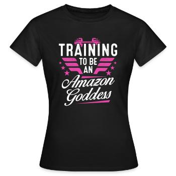 TRAINING TO BE AN AMAZON GODDESS Fitness Gym Frau - Frauen T-Shirt - Schwarz - Vorne - AI Model Female 172 dark (172cm)