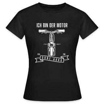 Ich bin der Motor BIKE MTB Race BMX FAHRRAD EMTB - Frauen T-Shirt - Schwarz - Vorne - AI Model Female 172 dark (172cm)