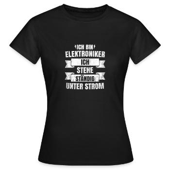 Elektroniker Elektronik Elektrotechniker Geschenk - Frauen T-Shirt - Schwarz - Vorne - AI Model Female 172 dark (172cm)