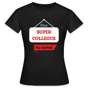 Elected super co-worker - Women's T-Shirt - black - Front - AI Model Female 172 dark (172cm)