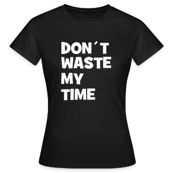 Ne perdez pas mon temps - Ne perdez pas mon temps - T-shirt Femme - noir - Devant - AI Model Female 172 dark (172cm)