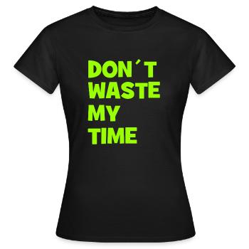 Ne perdez pas mon temps - Ne perdez pas mon temps - T-shirt Femme - noir - Devant - AI Model Female 172 dark (172cm)