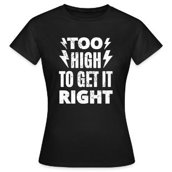 Too High b1 - Frauen T-Shirt - Schwarz - Vorne - AI Model Female 172 dark (172cm)