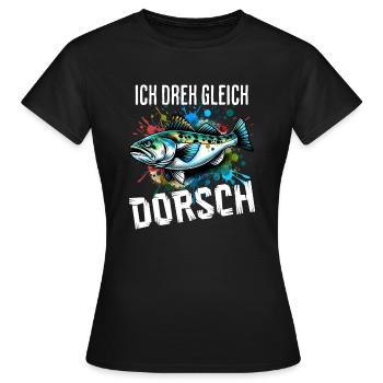 Ich dreh gleich Dorsch - Frauen T-Shirt - Schwarz - Vorne - AI Model Female 172 dark (172cm)