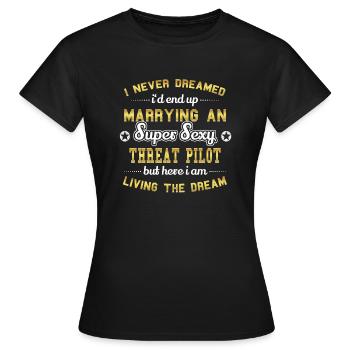 MARRY WIFE HUSAND SUPER SEXY THREAT PILOT - Frauen T-Shirt - Schwarz - Vorne - AI Model Female 172 dark (172cm)