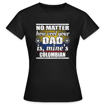 no matter cool dad father poison Colombia png - Women's T-Shirt - black - Front - AI Model Female 172 dark (172cm)