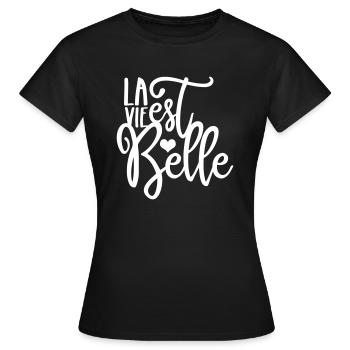 La vie est belle Life is beautiful - Women's T-Shirt - black - Front - AI Model Female 172 dark (172cm)