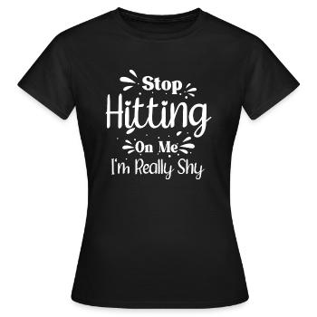 Arrêtez de me draguer, je suis timide - T-shirt Femme - noir - Devant - AI Model Female 172 dark (172cm)
