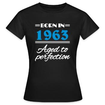 Born in 1963 Aged to perfection - Frauen T-Shirt - Schwarz - Vorne - AI Model Female 172 dark (172cm)