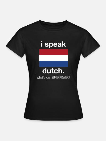 Holländische Superpower - Frauen T-Shirt - Schwarz