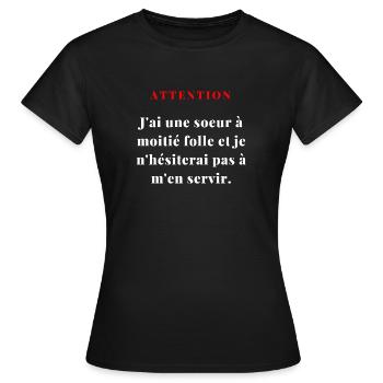 J'ai une sœur à moitié folle...2 - T-shirt Femme - noir - Devant - AI Model Female 172 dark (172cm)