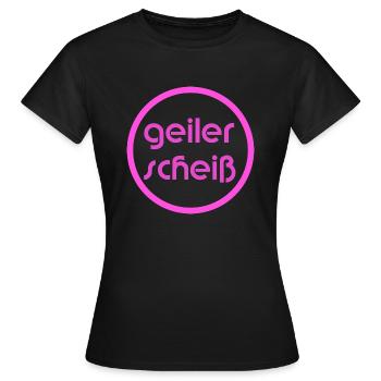 Geiler Scheiss - Frauen T-Shirt - Schwarz - Vorne - AI Model Female 172 dark (172cm)