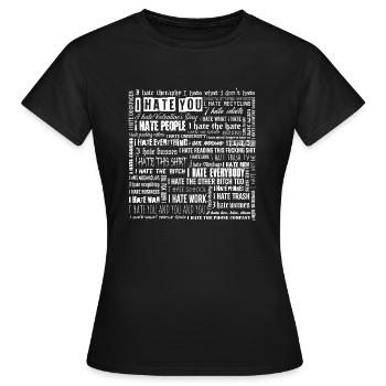 I hate everybody - Frauen T-Shirt - Schwarz - Vorne - AI Model Female 172 dark (172cm)