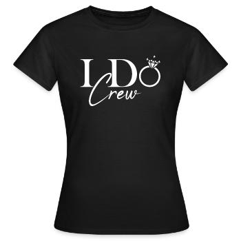 I Do Crew Junggesellinnenabschied Braut JGA - Frauen T-Shirt - Schwarz - Vorne - AI Model Female 172 dark (172cm)