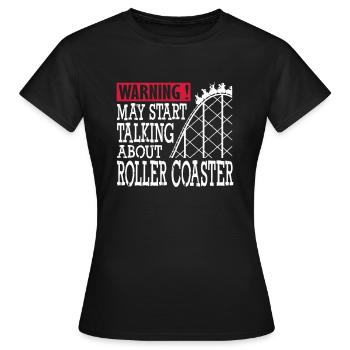 My Start Talking Abaout Roller Coaster - Women's T-Shirt - black - Front - AI Model Female 172 dark (172cm)