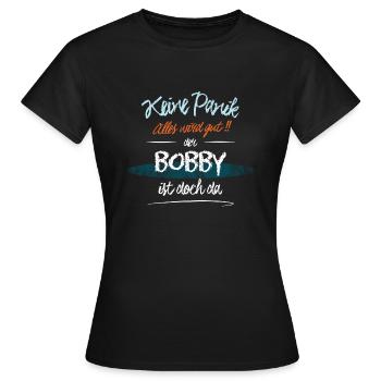 Bobby - Keine Panik. Alles wird gut - Frauen T-Shirt - Schwarz - Vorne - AI Model Female 172 dark (172cm)