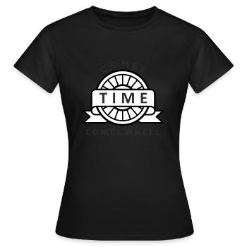 Vient le temps vient la roue - T-shirt Femme - noir - Devant - AI Model Female 172 dark (172cm)