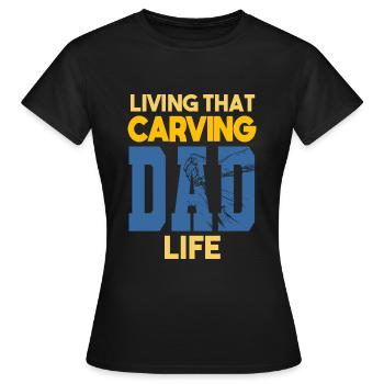 Vivre ce sculpteur papa vie sculpteur sur bois - T-shirt Femme - noir - Devant - AI Model Female 172 dark (172cm)