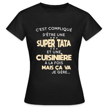 Compliqué d'être une super tata et une cuisinière - T-shirt Femme - noir - Devant - AI Model Female 172 dark (172cm)