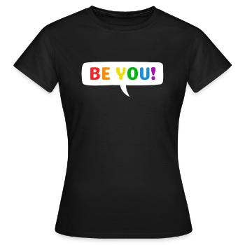 BE YOU Rainbow Pride - Frauen T-Shirt - Schwarz - Vorne - AI Model Female 172 dark (172cm)